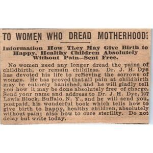 Childbirth Pain Relief Dr. J.H. Dye Buffalo NY 1910 Magazine Ad AF1-CM1